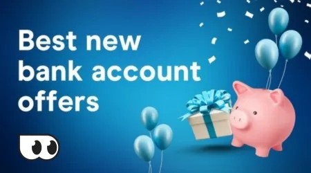 17 best new bank account offers for May 2026